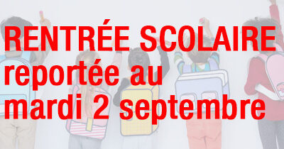 Rentrée scolaire reportée au mardi 2 septembre